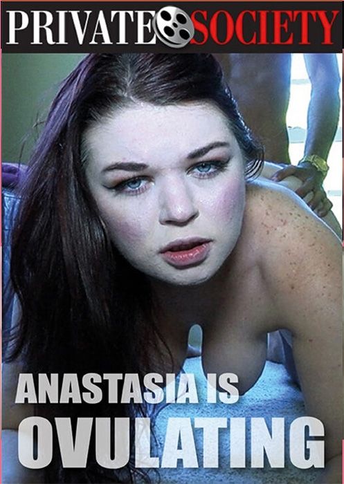 Anastasia Is Ovulating