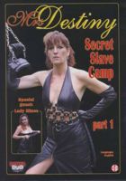Secret Slave Camp Part 1 -Mrs. Destiny