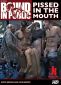 Pissed In The Mouth